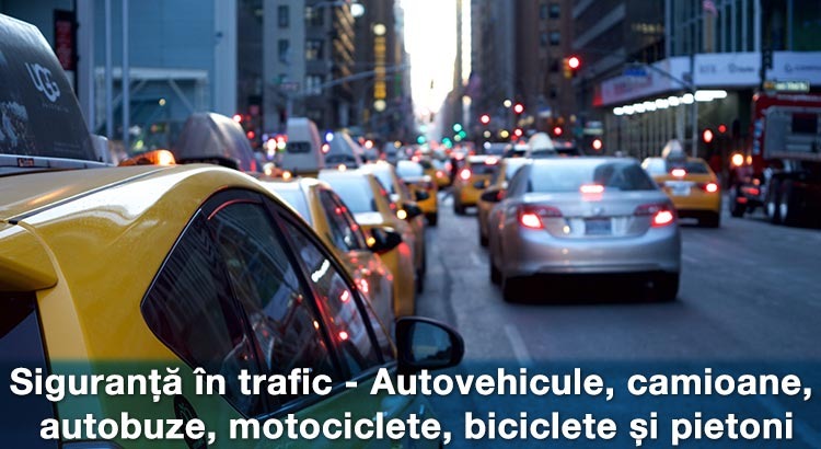 SIGURANTA-IN-TRAFIC-–-AUTOVEHICULE,-CAMIOANE,-AUTOBUZE,-MOTOCICLETE,-BICICLETE-SI-PIETONI