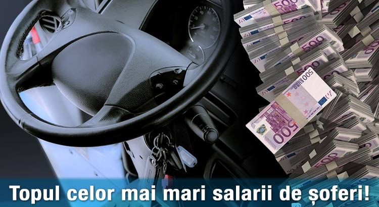 Topul celor mai mari salarii de șoferi